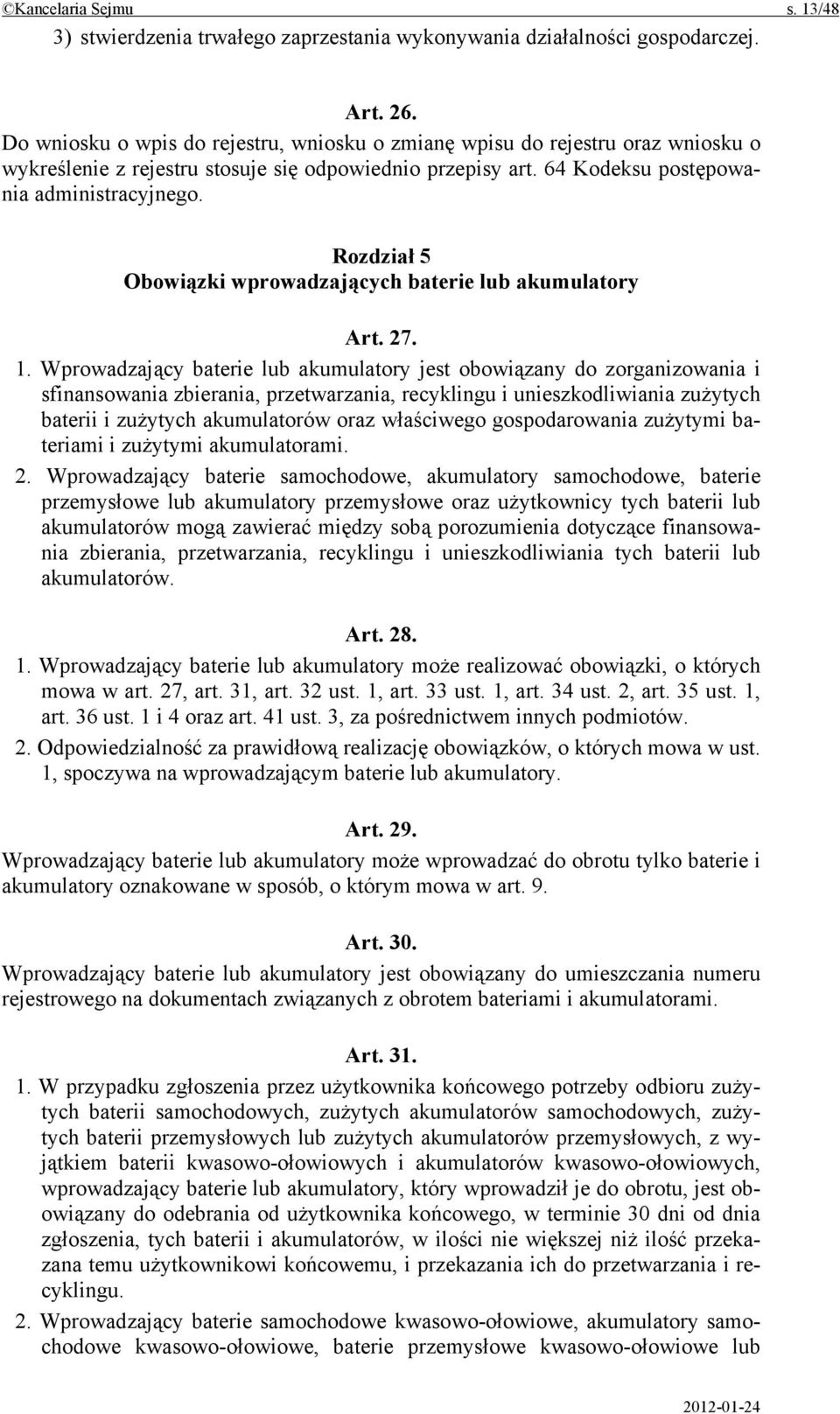 Rozdział 5 Obowiązki wprowadzających baterie lub akumulatory Art. 27. 1.