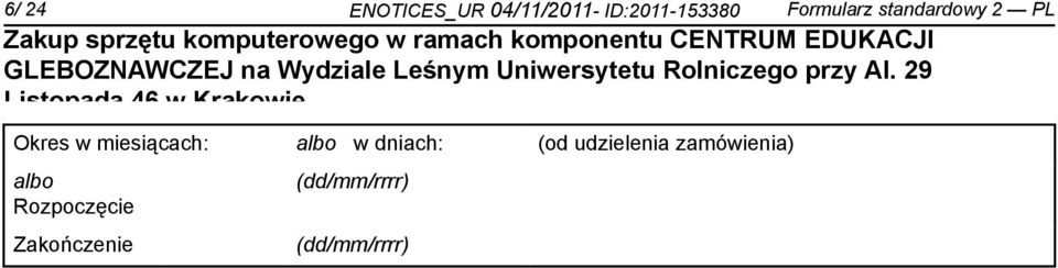 PL Okres w miesiącach: albo w dniach: