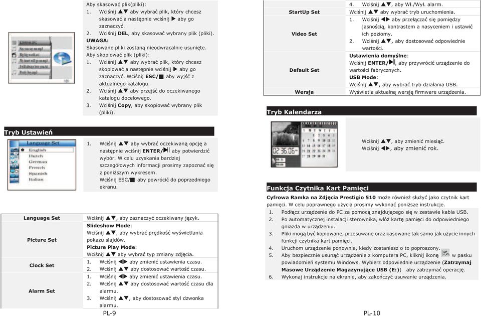 Wci nij ESC/ aby wyj z aktualnego katalogu. 2. Wci nij aby przej do oczekiwanego katalogu docelowego. 3. Wci nij Copy, aby skopiowa wybrany plik (pliki). 4. Wci nij, aby W./Wy. alarm.