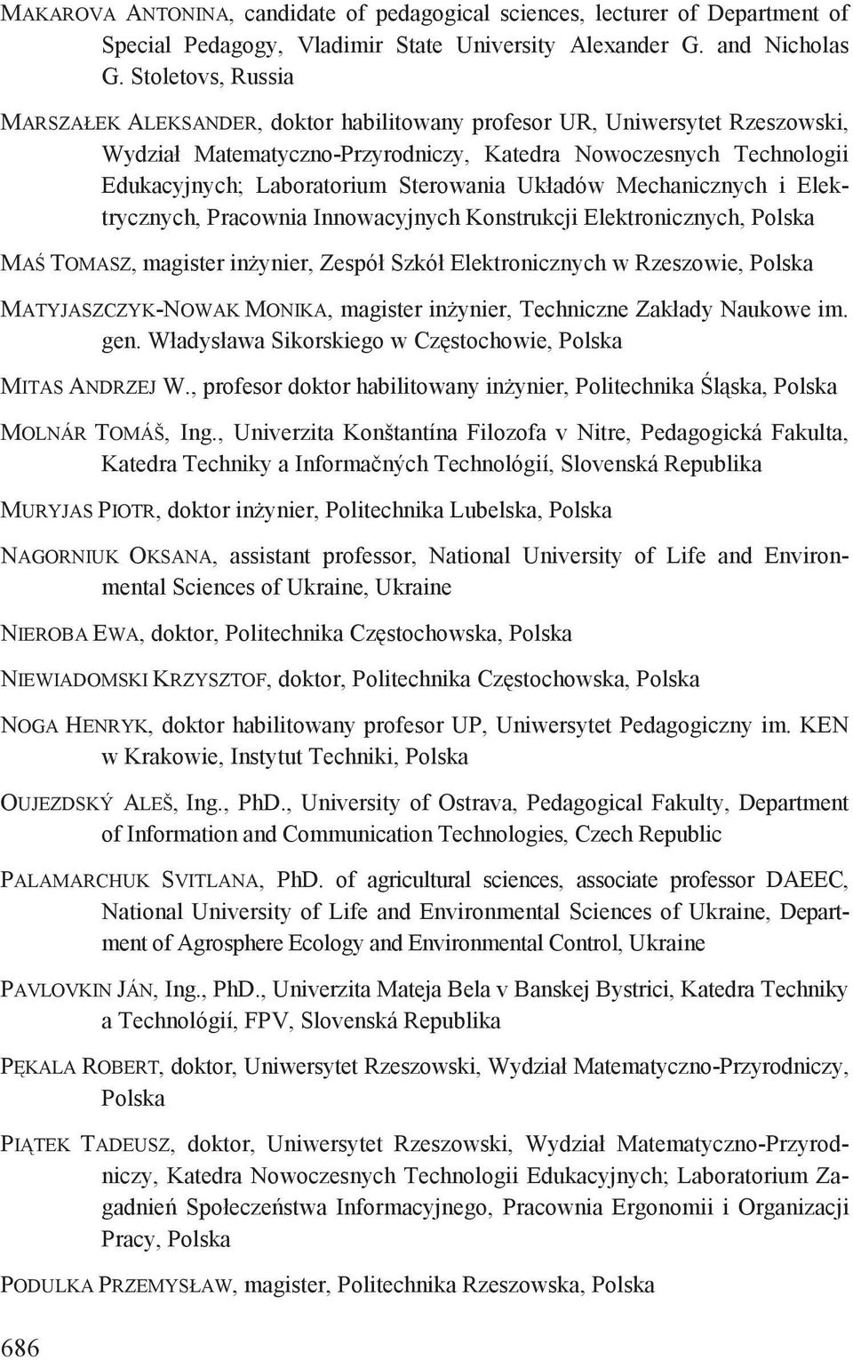 Układów Mechanicznych i Elektrycznych, Pracownia Innowacyjnych Konstrukcji Elektronicznych, MA TOMASZ, magister in ynier, Zespół Szkół Elektronicznych w Rzeszowie, MATYJASZCZYK-NOWAK MONIKA, magister