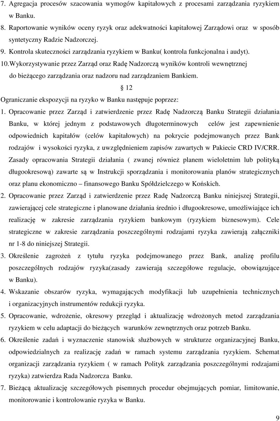 Kontrola skuteczności zarządzania ryzykiem w Banku( kontrola funkcjonalna i audyt). 10.