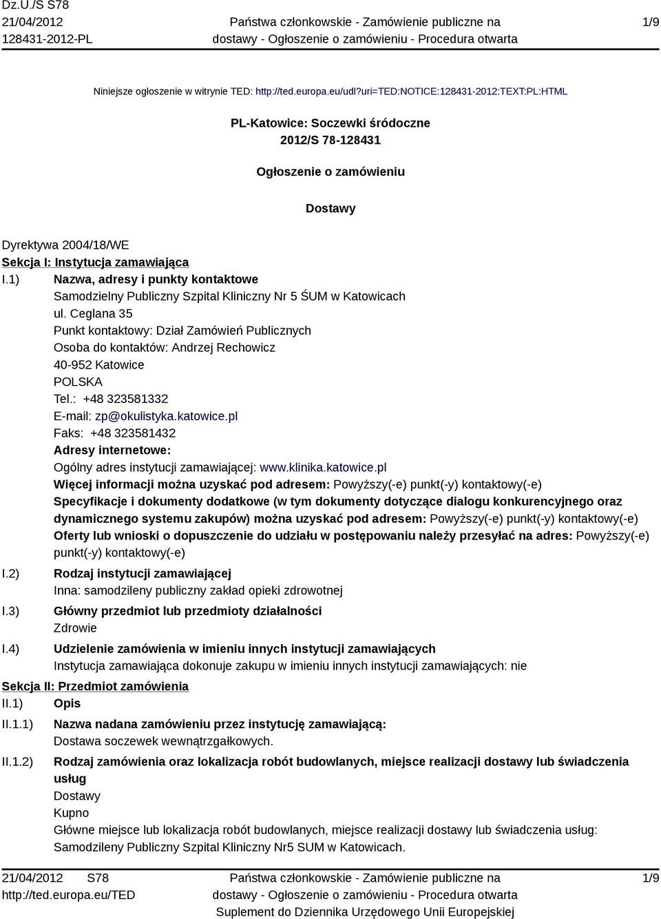 1) Nazwa, adresy i punkty kontaktowe Samodzielny Publiczny Szpital Kliniczny Nr 5 ŚUM w Katowicach ul.