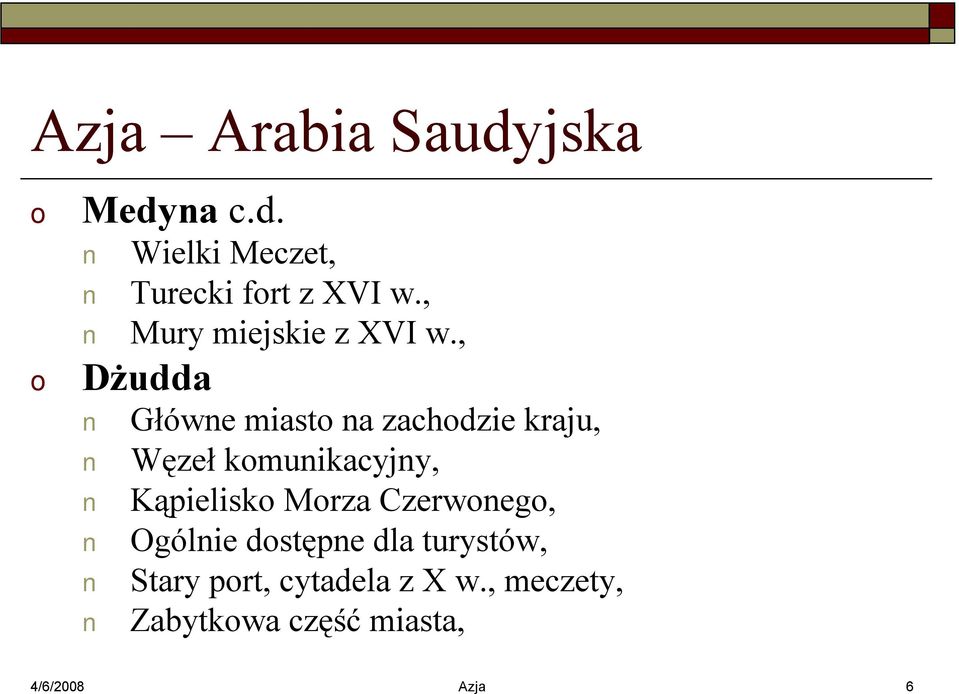 , Dżudda Główne miast na zachdzie kraju, Węzeł kmunikacyjny, Kąpielisk