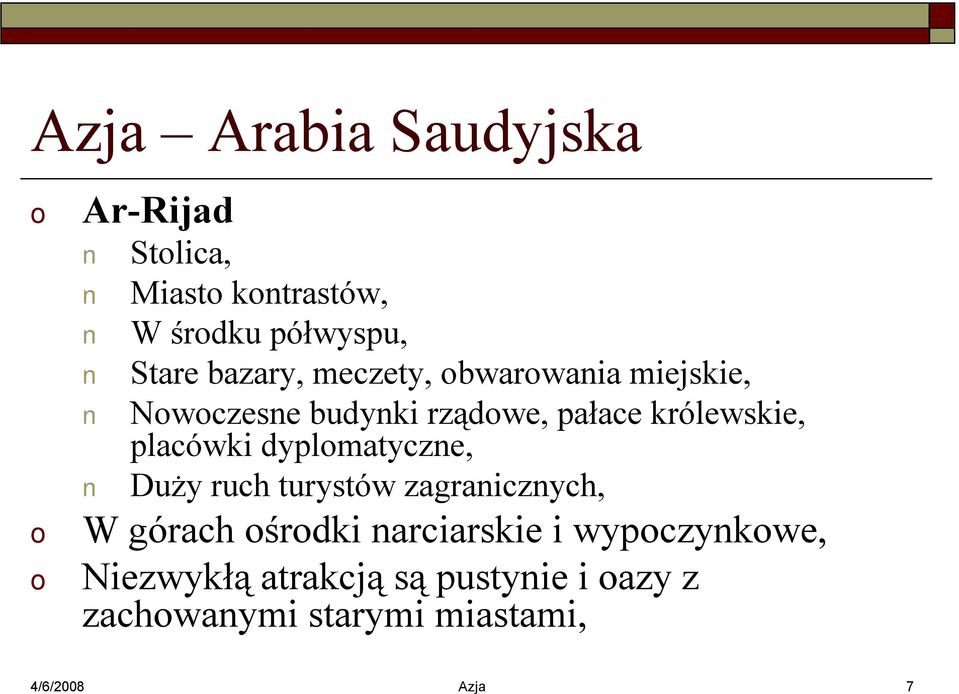 placówki dyplmatyczne, Duży ruch turystów zagranicznych, W górach śrdki narciarskie i