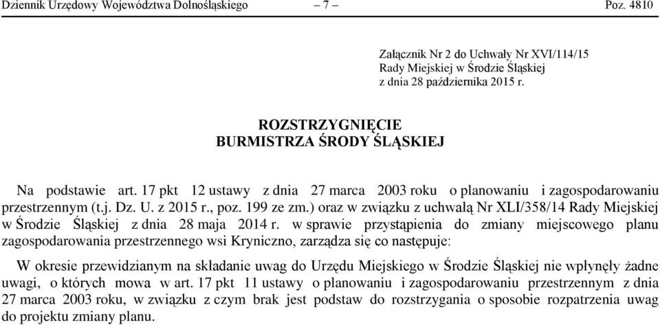 ) oraz w związku z uchwałą Nr XLI/358/14 Rady Miejskiej w Środzie Śląskiej z dnia 28 maja 2014 r.