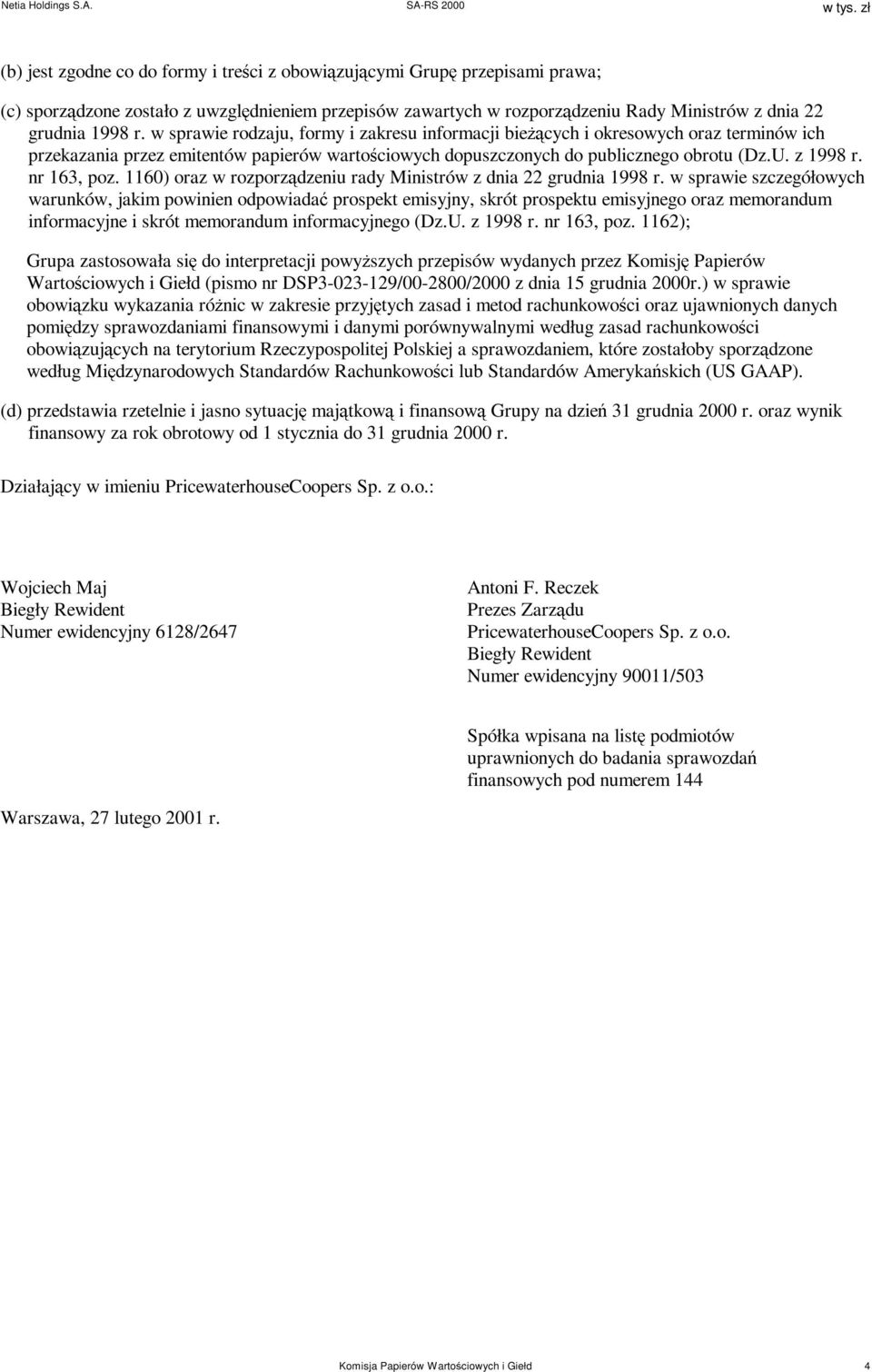 nr 163, poz. 1160) oraz w rozporządzeniu rady Ministrów z dnia 22 grudnia 1998 r.