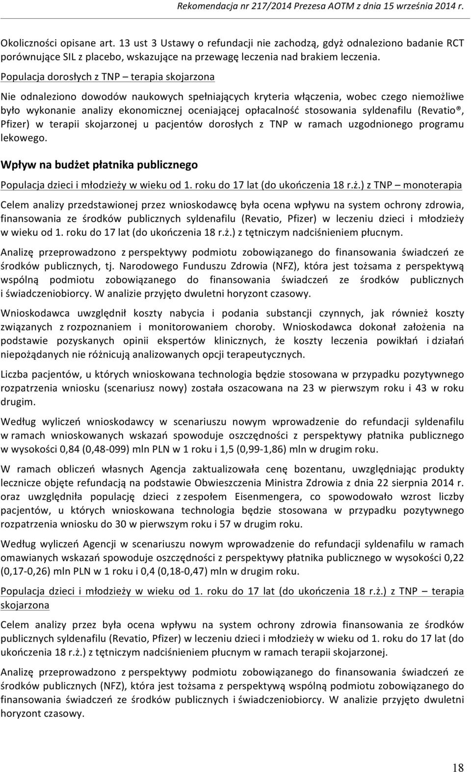 stosowania syldenafilu (Revatio, Pfizer) w terapii skojarzonej u pacjentów dorosłych z TNP w ramach uzgodnionego programu lekowego.