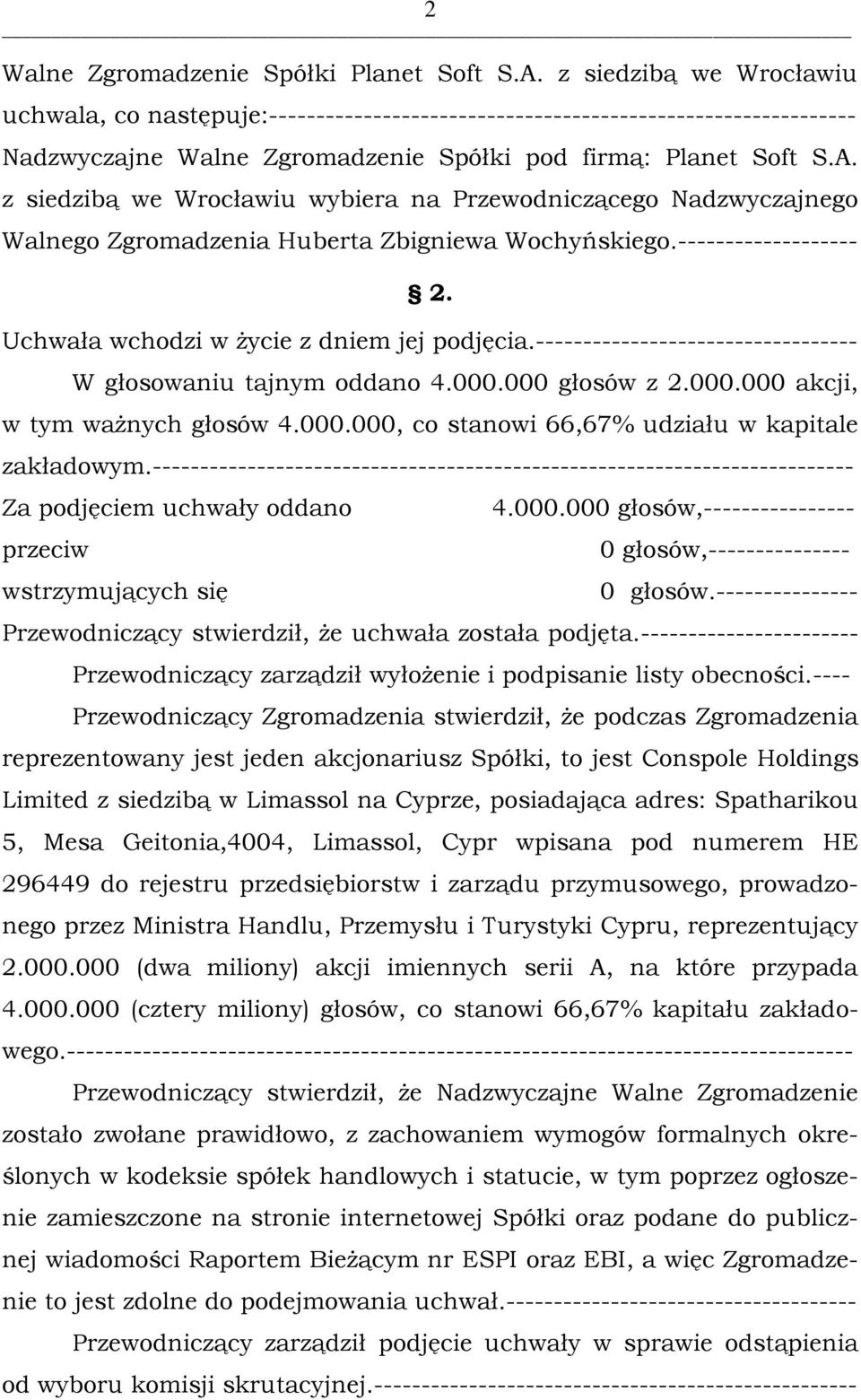 ----------------------- Przewodniczący zarządził wyłożenie i podpisanie listy obecności.