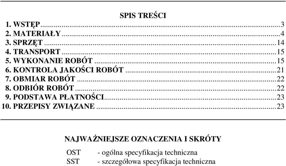 ODBIÓR ROBÓT... 22 9. PODSTAWA PŁATNOŚCI... 23 10. PRZEPISY ZWIĄZANE.