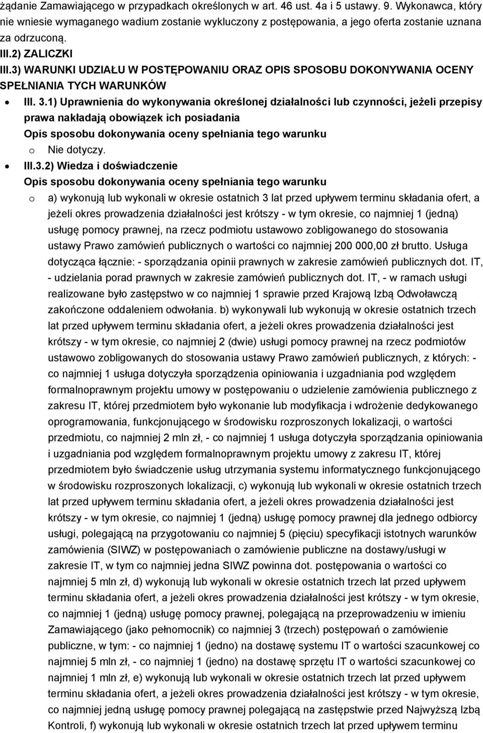 3) WARUNKI UDZIAŁU W POSTĘPOWANIU ORAZ OPIS SPOSOBU DOKONYWANIA OCENY SPEŁNIANIA TYCH WARUNKÓW III. 3.