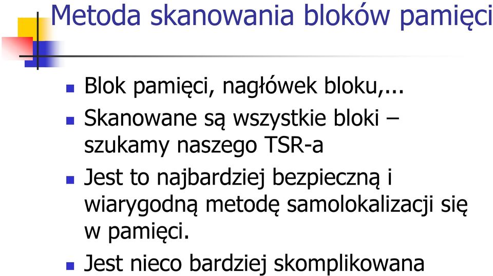 .. Skanowane są wszystkie bloki szukamy naszego TSR-a