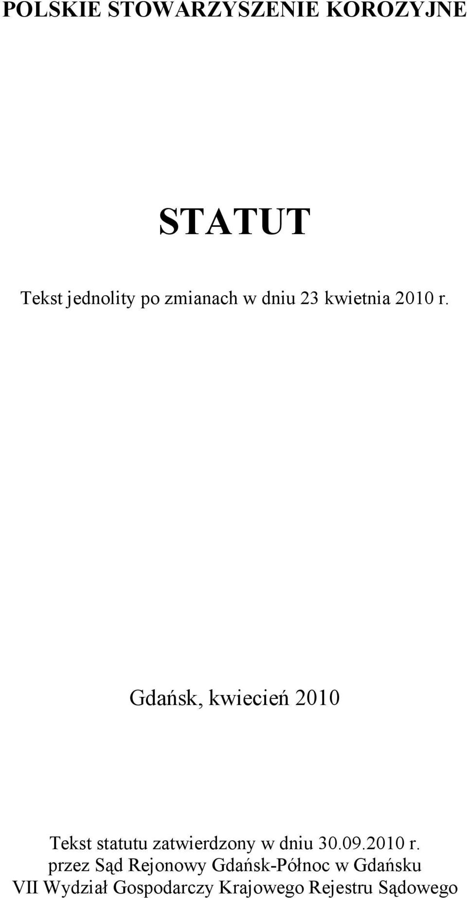 Gdańsk, kwiecień 2010 Tekst statutu zatwierdzony w dniu 30.09.
