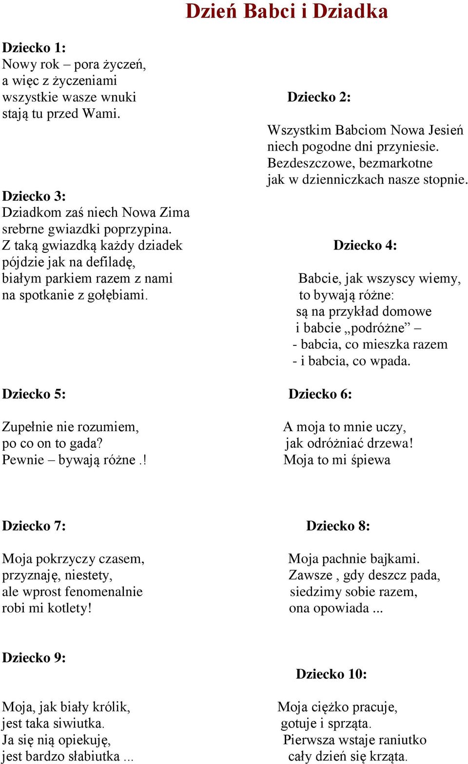 Z taką gwiazdką każdy dziadek Dziecko 4: pójdzie jak na defiladę, białym parkiem razem z nami na spotkanie z gołębiami.