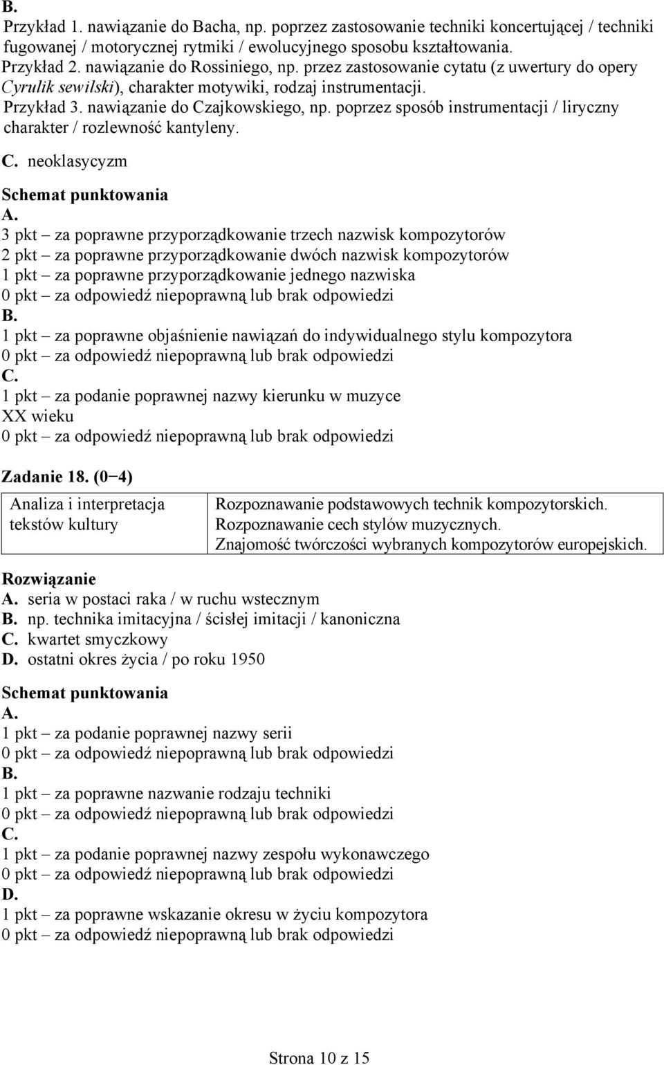 poprzez sposób instrumentacji / liryczny charakter / rozlewność kantyleny.