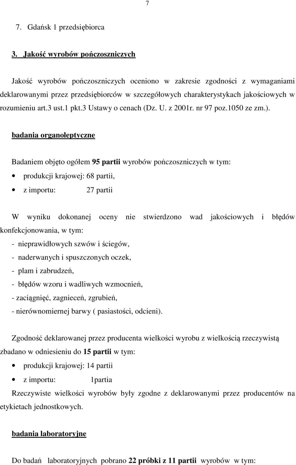 rozumieniu art.3 ust.1 pkt.3 Ustawy o cenach (Dz. U. z 2001r. nr 97 poz.1050 ze zm.).