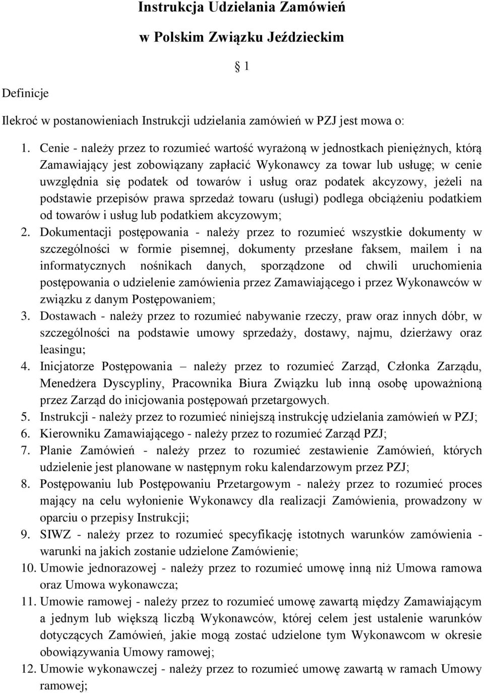 usług oraz podatek akcyzowy, jeżeli na podstawie przepisów prawa sprzedaż towaru (usługi) podlega obciążeniu podatkiem od towarów i usług lub podatkiem akcyzowym; 2.