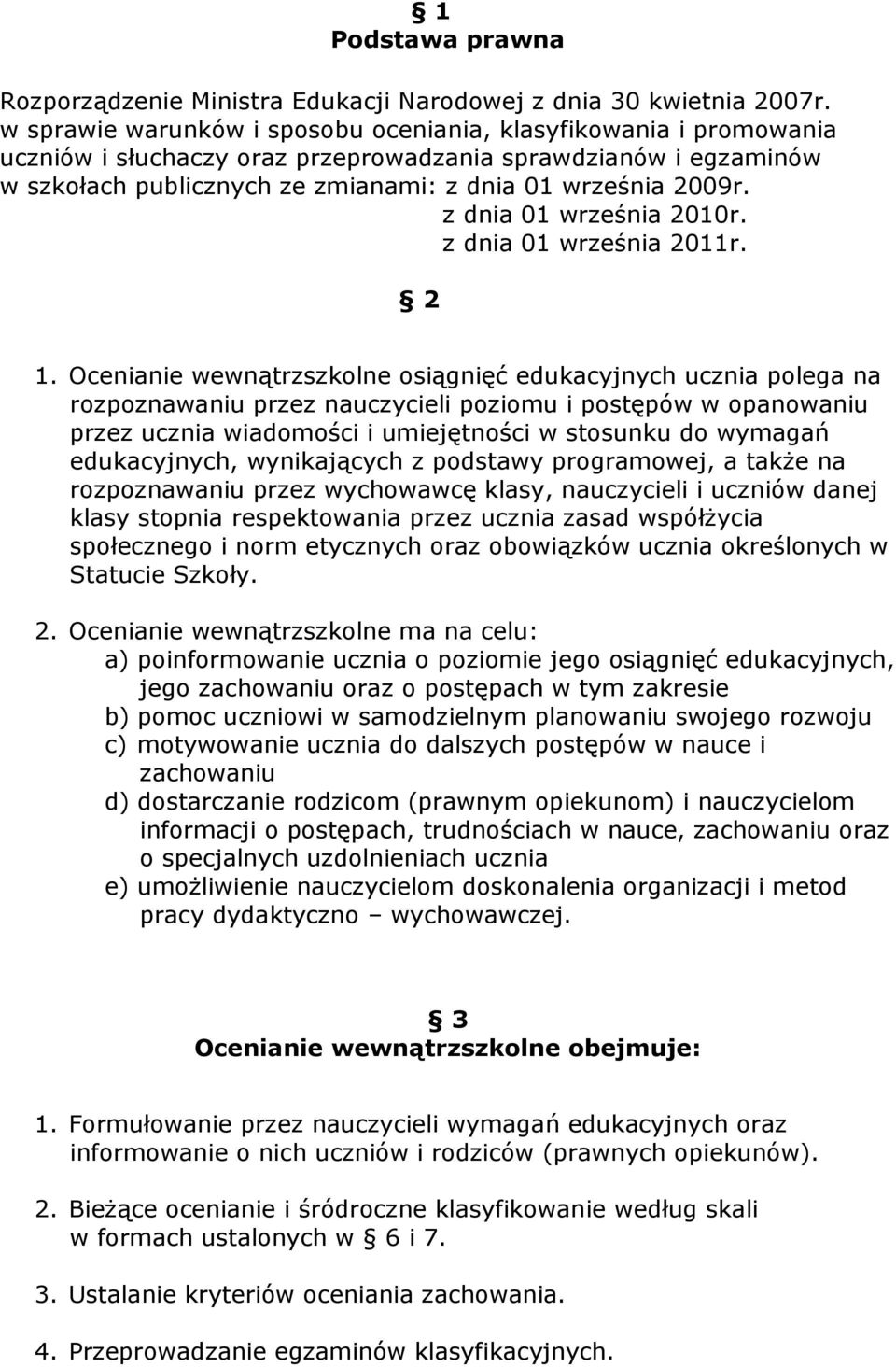 z dnia 01 września 2010r. z dnia 01 września 2011r. 2 1.