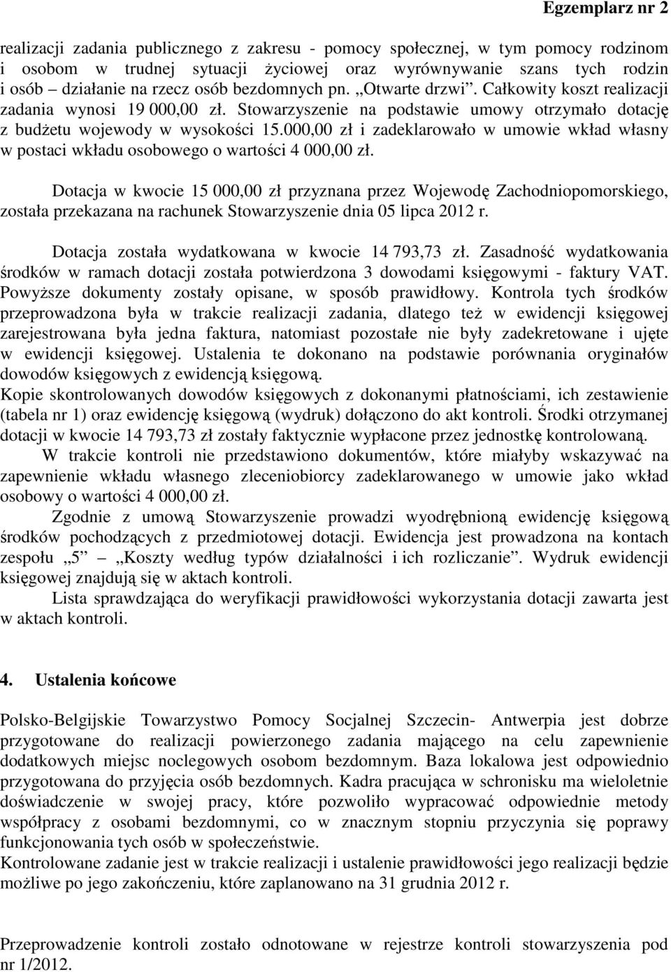 000,00 zł i zadeklarowało w umowie wkład własny w postaci wkładu osobowego o wartości 4 000,00 zł.