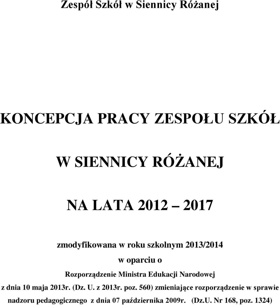 Edukacji Narodowej z dnia 10 maja 2013r. (Dz. U. z 2013r. poz.