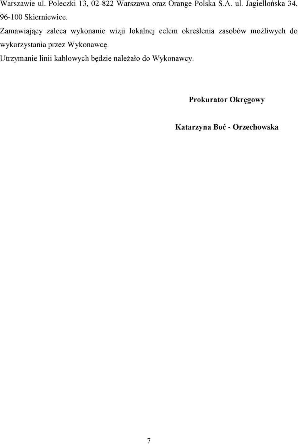 wykorzystania przez Wykonawcę.