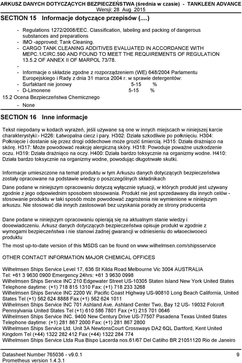 590 AND FOUND TO MEET THE REQUIREMENTS OF REGULATION 13.5.2 OF ANNEX II OF MARPOL 73/78. Informacje oskładzie zgodne zrozporządzeniem (WE) 648/2004 Parlamentu Europejskiego irady zdnia 31 marca 2004r.