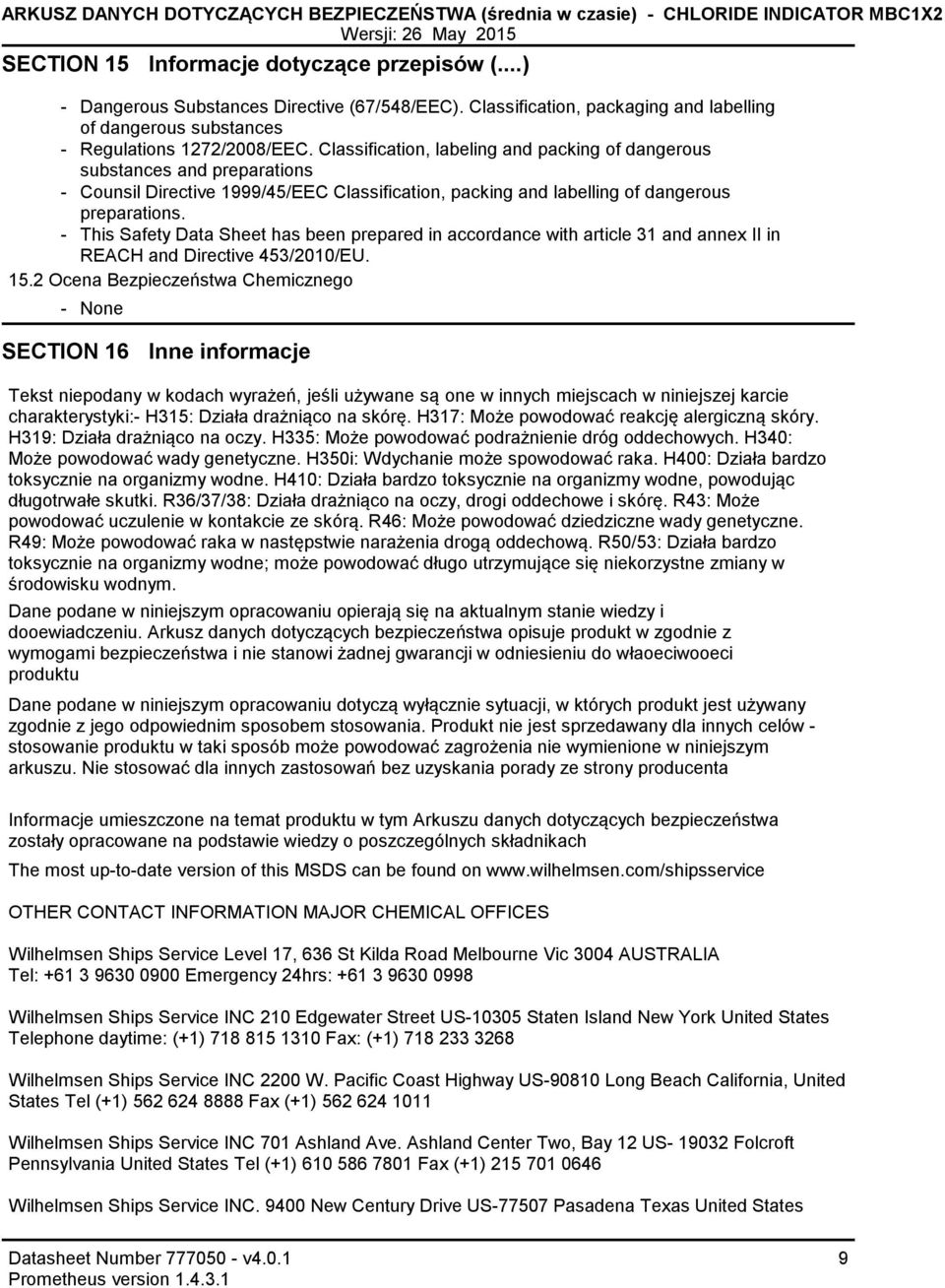 Classification, labeling and packing of dangerous substances and preparations Counsil Directive 1999/45/EEC Classification, packing and labelling of dangerous preparations.