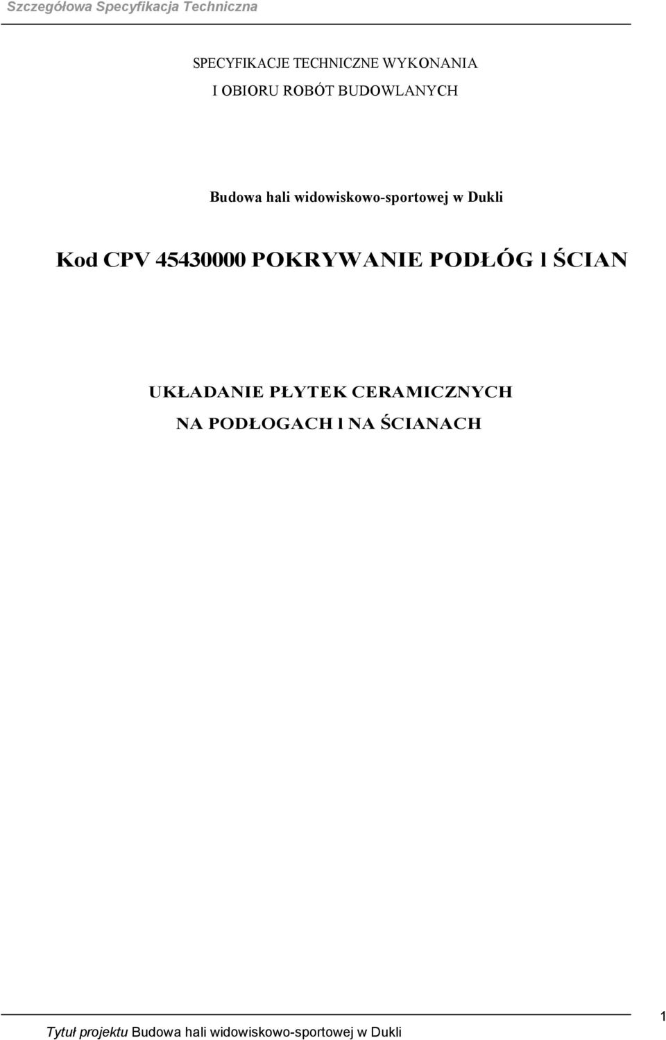 Dukli Kod CPV 45430000 POKRYWANIE PODŁÓG l ŚCIAN