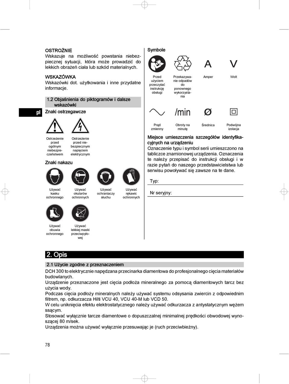 minutę Średnica Podwójna izolacja Ostrzeżenie przed ogólnym niebezpieczeństwem Znaki nakazu Ostrzeżenie przed niebezpiecznym napięciem elektrycznym Miejsce umieszczenia szczegółów identyfikacyjnych