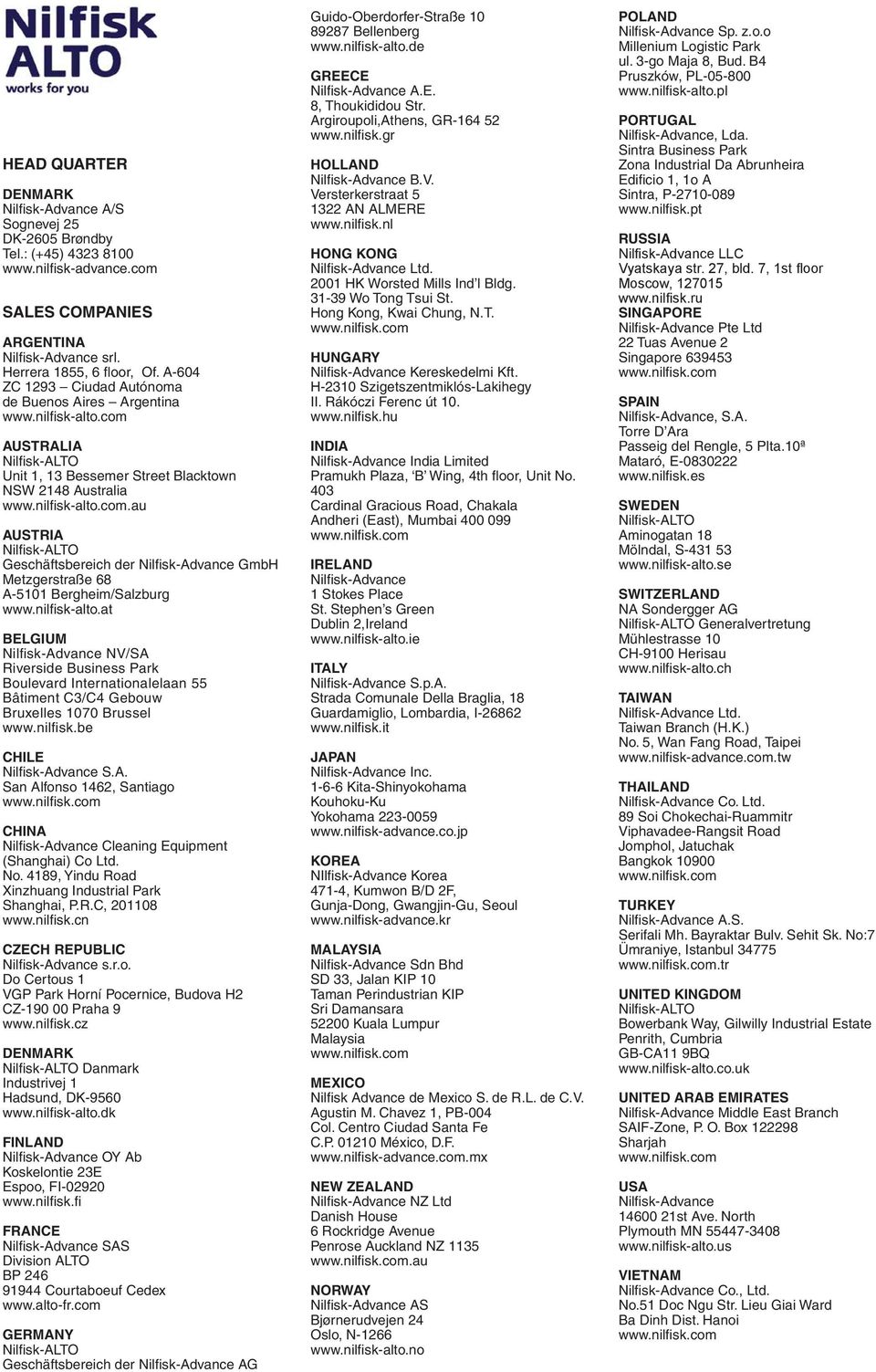 nilfi sk-alto.at BELGIUM Nilfi sk-advance NV/SA Riverside Business Park Boulevard Internationalelaan 55 Bâtiment C3/C4 Gebouw Bruxelles 1070 Brussel www.nilfi sk.be CHILE Nilfi sk-advance S.A. San Alfonso 1462, Santiago www.