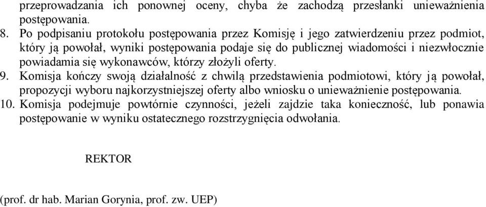 powiadamia się wykonawców, którzy złożyli oferty. 9.