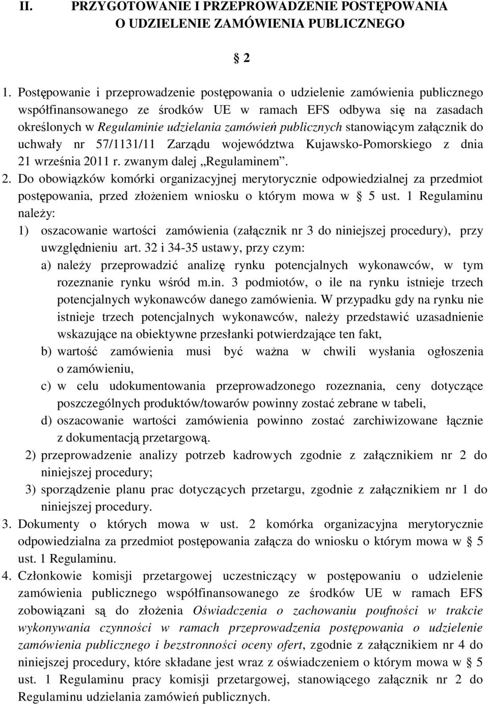 publicznych stanowiącym załącznik do uchwały nr 57/1131/11 Zarządu województwa Kujawsko-Pomorskiego z dnia 21