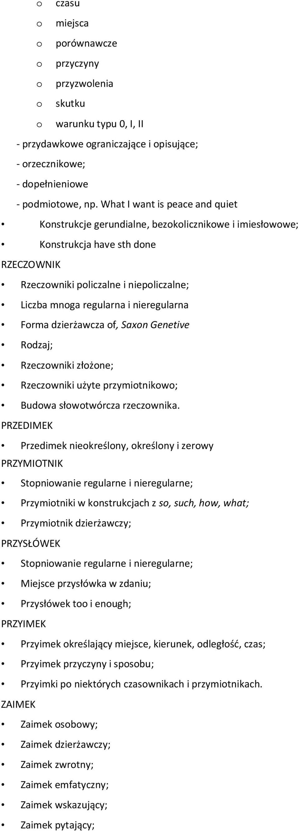 dzierżawcza f, Saxn Genetive Rdzaj; Rzeczwniki złżne; Rzeczwniki użyte przymitnikw; Budwa słwtwórcza rzeczwnika.