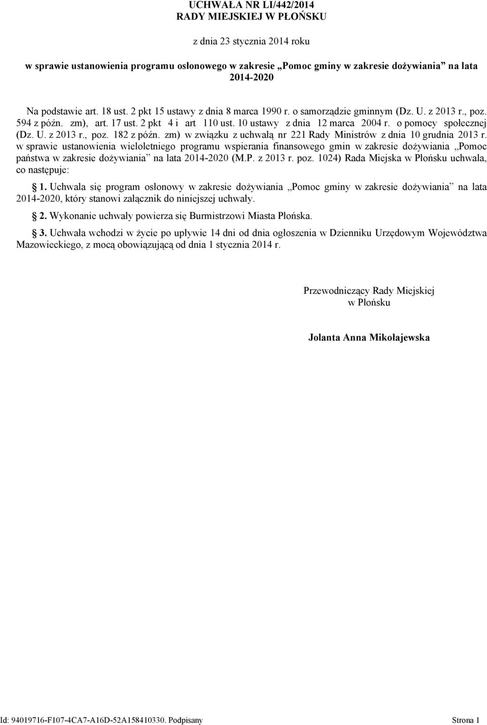 o pomocy społecznej (Dz. U. z 2013 r., poz. 182 z późn. zm) w związku z uchwałą nr 221 Rady Ministrów z dnia 10 grudnia 2013 r.