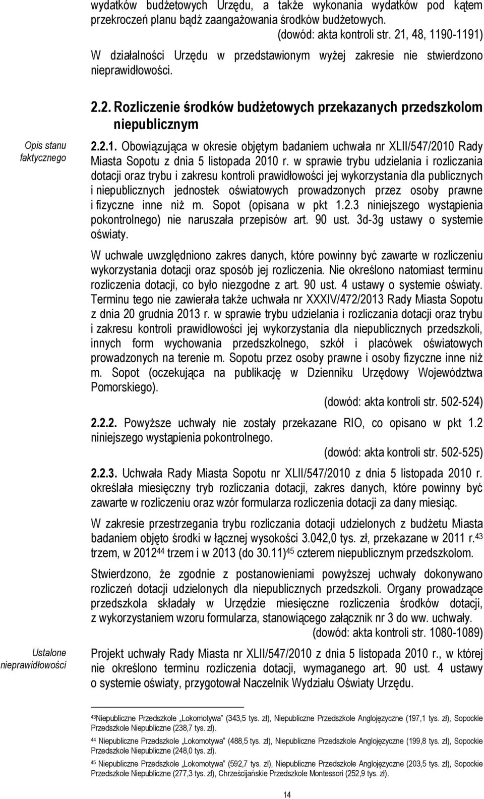 2.1. Obowiązująca w okresie objętym badaniem uchwała nr XLII/547/2010 Rady Miasta Sopotu z dnia 5 listopada 2010 r.