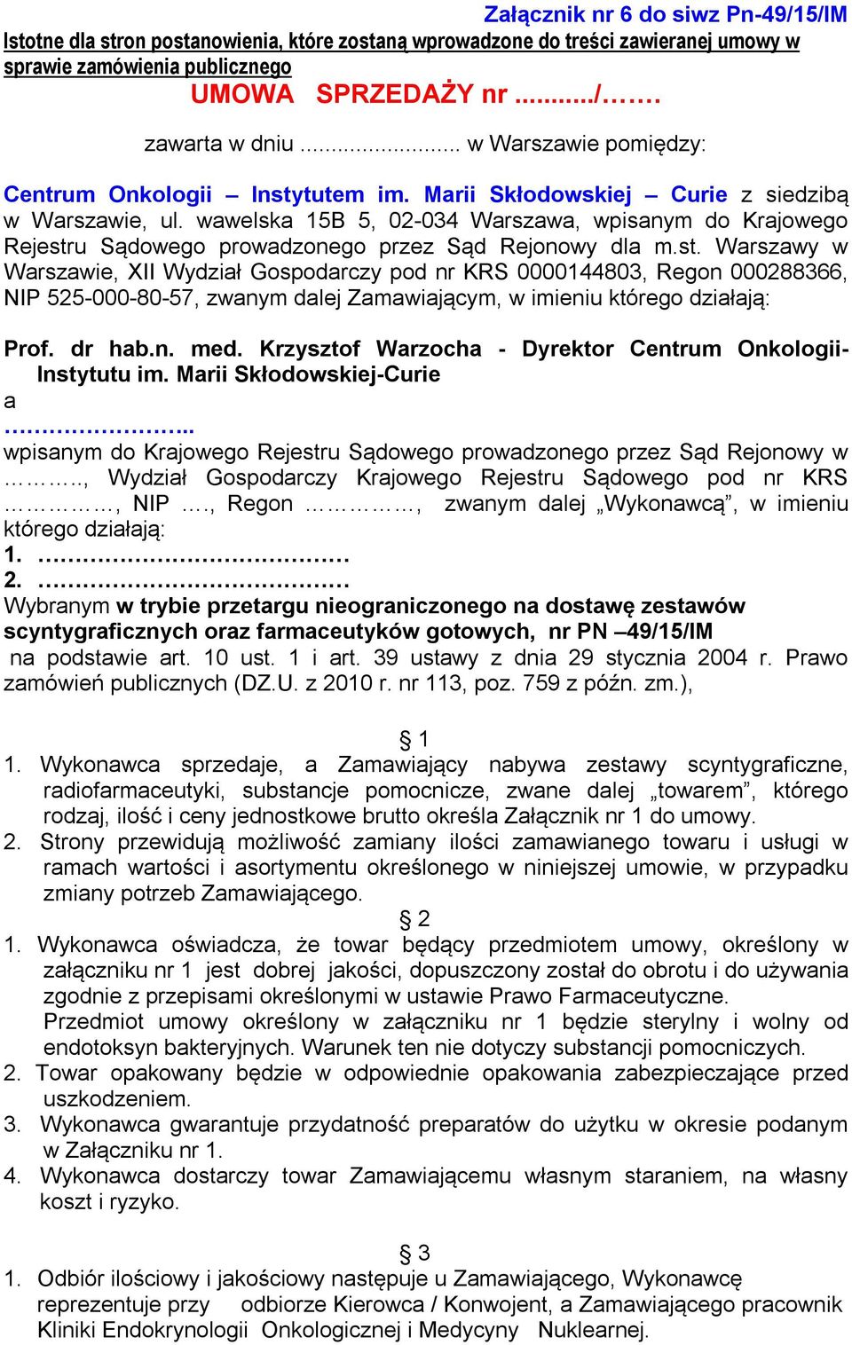 wawelska 15B 5, 02-034 Warszawa, wpisanym do Krajowego Rejestr