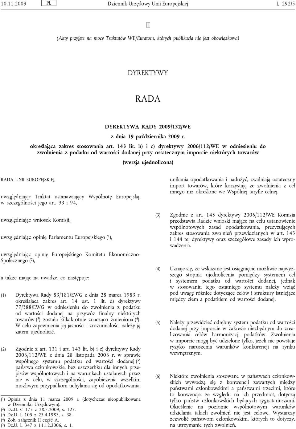 października 2009 r. określająca zakres stosowania art. 143 lit.