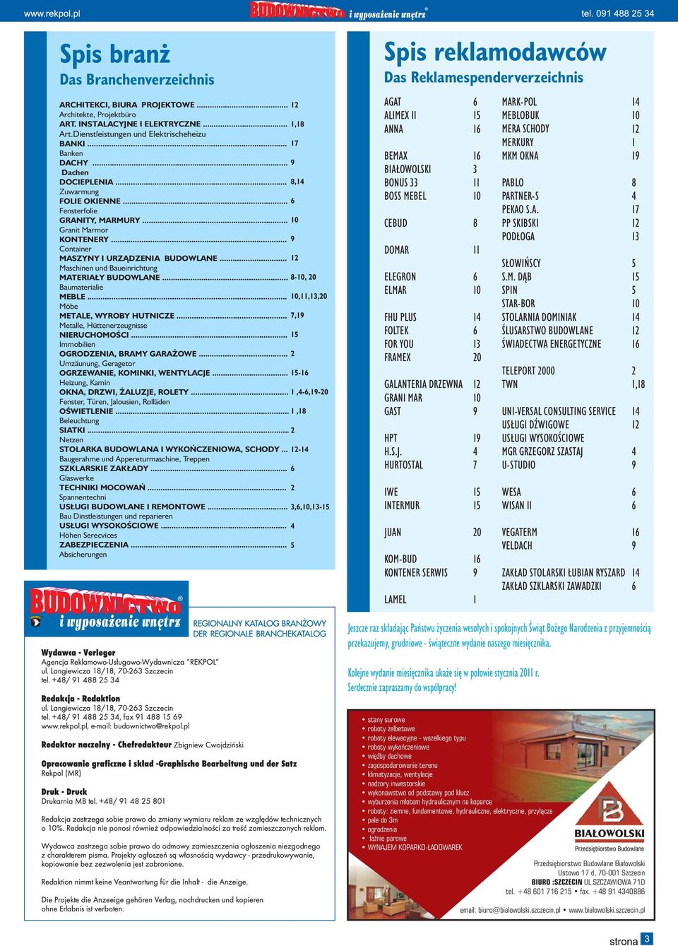 .. 12 Maschinen und Baueinrichtung MATERIAŁY BUDOWLANE... 8-10, 20 Baumaterialie MEBLE... 10,11,13,20 Möbe METALE, WYROBY HUTNICZE... 7,19 Metalle, Hüttenerzeugnisse NIERUCHOMOŚCI.