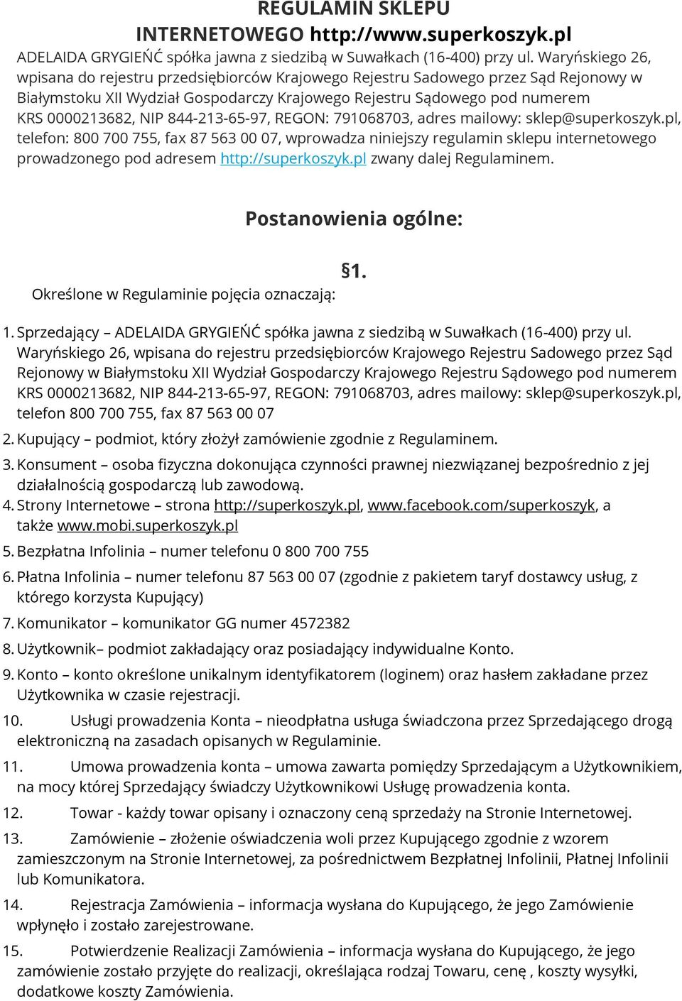 844-213-65-97, REGON: 791068703, adres mailowy: sklep@superkoszyk.