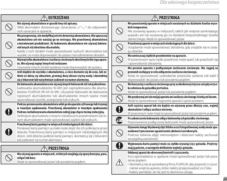 Do ładowania akumulatora nie używaj ładowarek innych niż określone dla modelu.