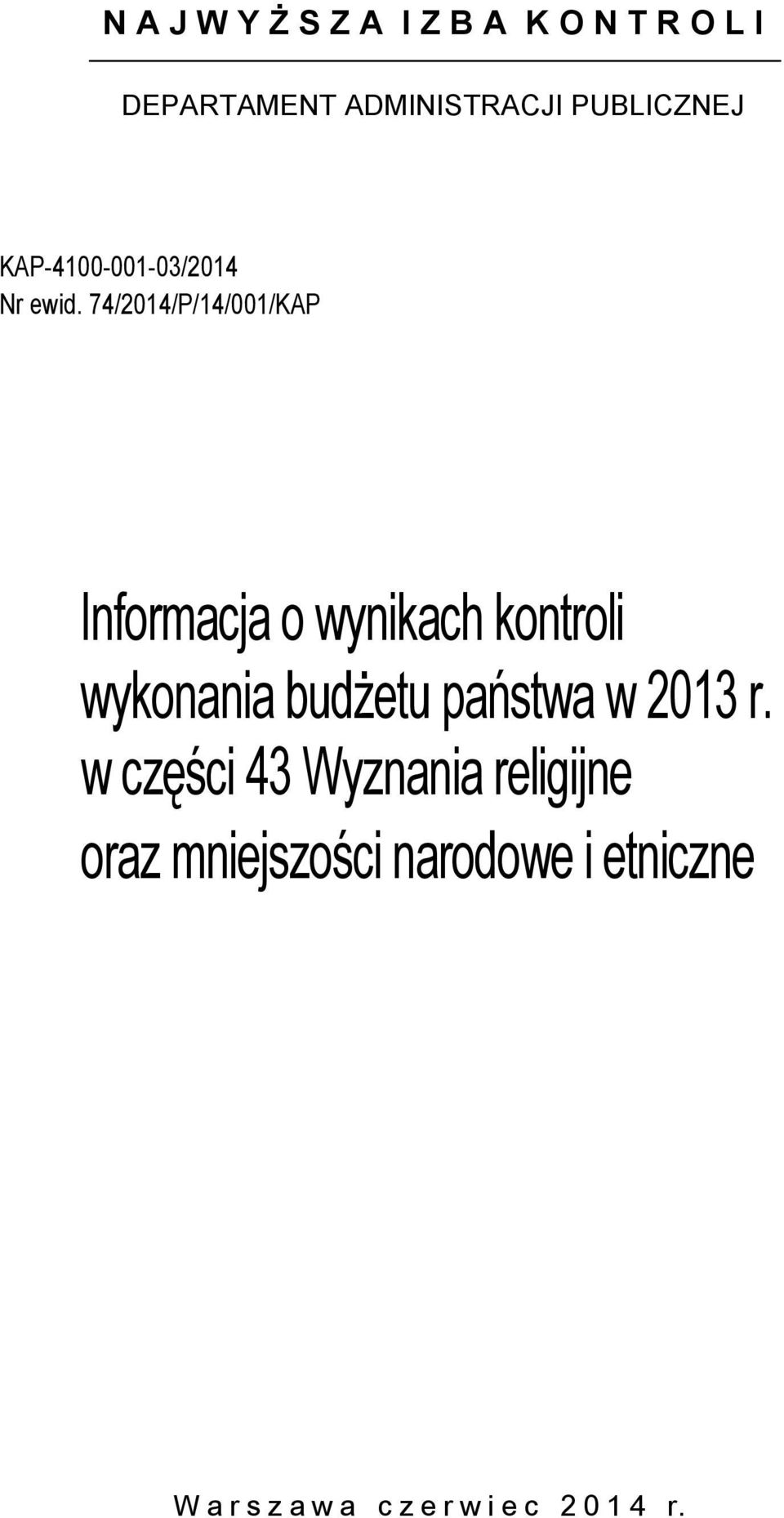 74/2014/P/14/001/KAP Informacja o wynikach kontroli wykonania budżetu