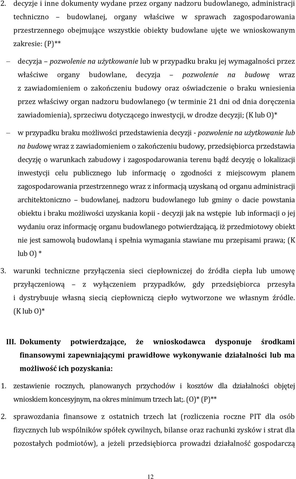 zawiadomieniem o zakończeniu budowy oraz oświadczenie o braku wniesienia przez właściwy organ nadzoru budowlanego (w terminie 21 dni od dnia doręczenia zawiadomienia), sprzeciwu dotyczącego