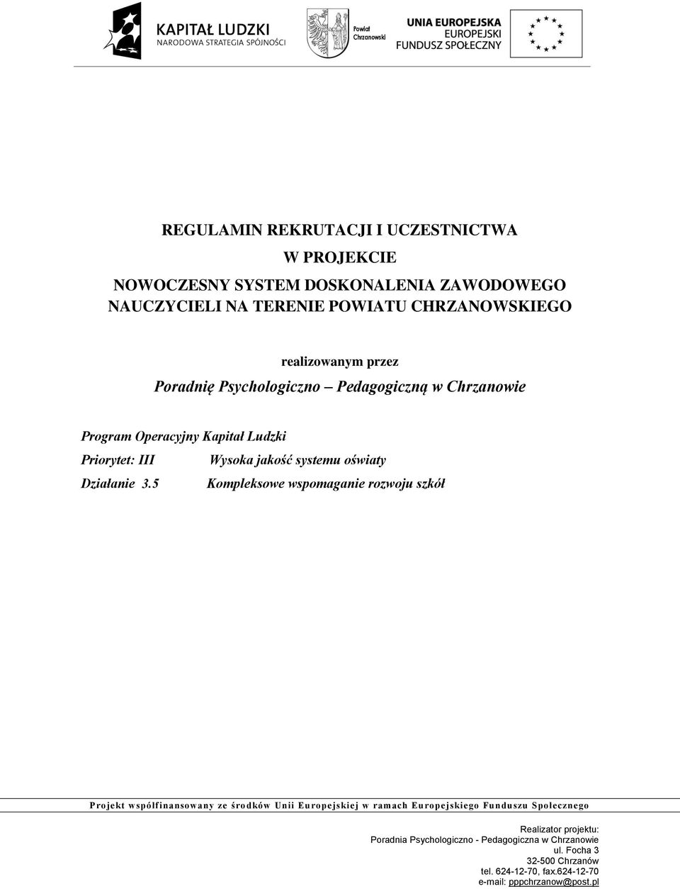 Poradnię Psychologiczno Pedagogiczną w Chrzanowie Program Operacyjny Kapitał Ludzki