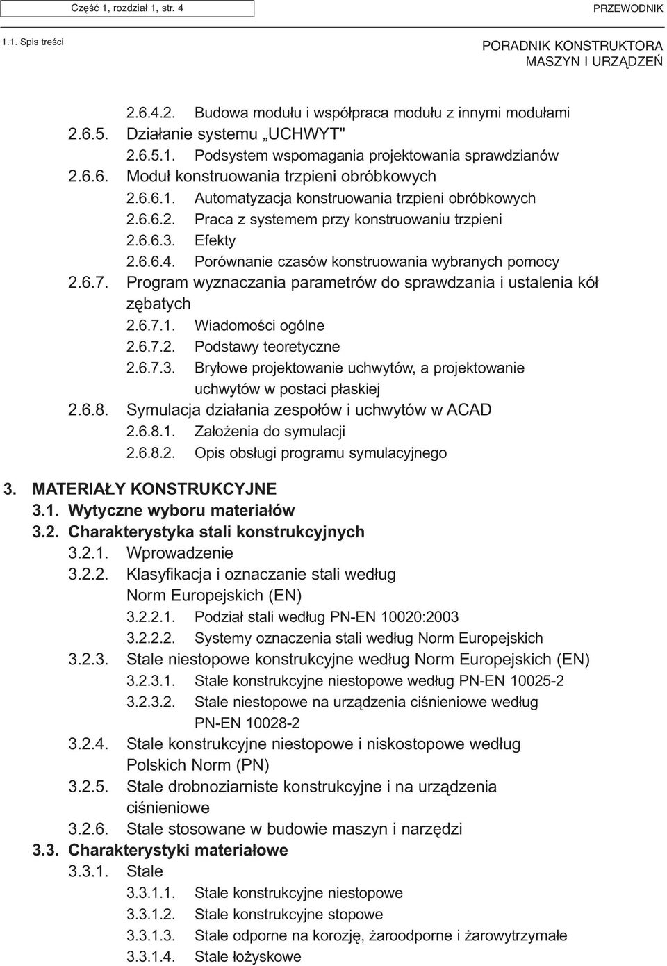 Program wyznaczania parametrów do sprawdzania i ustalenia kó³ zêbatych 2.6.7.1. Wiadomoœci ogólne 2.6.7.2. Podstawy teoretyczne 2.6.7.3.