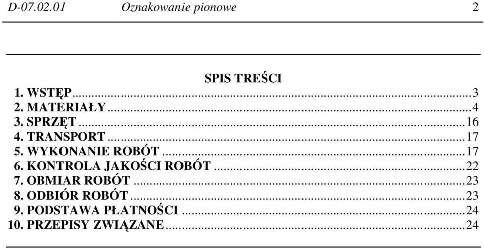 WYKONANIE ROBÓT...17 6. KONTROLA JAKOŚCI ROBÓT...22 7.