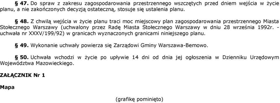 Warszawy w dniu 28 września 1992r. - uchwała nr XXXV/199/92) w granicach wyznaczonych granicami niniejszego planu. 49.