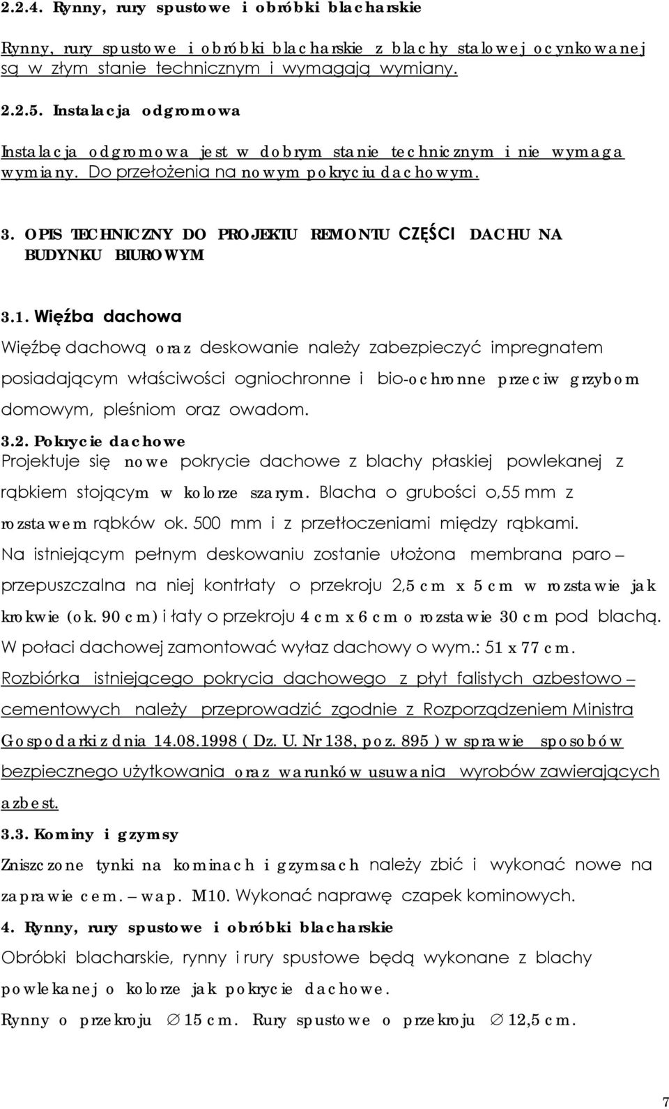 OPIS TECHNICZNY DO PROJEKTU REMONTU CZĘŚCI DACHU NA BUDYNKU BIUROWYM 3.1.