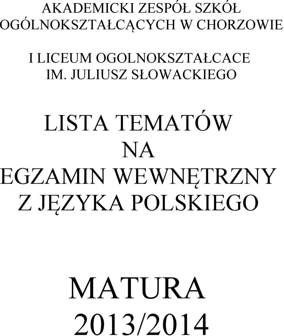 JULIUSZ SŁOWACKIEGO LISTA TEMATÓW NA