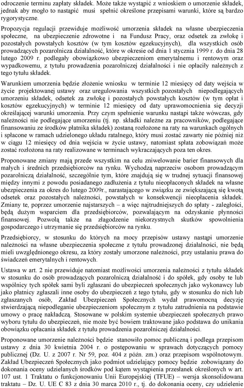 (w tym kosztów egzekucyjnych), dla wszystkich osób prowadzących pozarolnicza działalność, które w okresie od dnia 1 stycznia 1999 r. do dnia 28 lutego 2009 r.