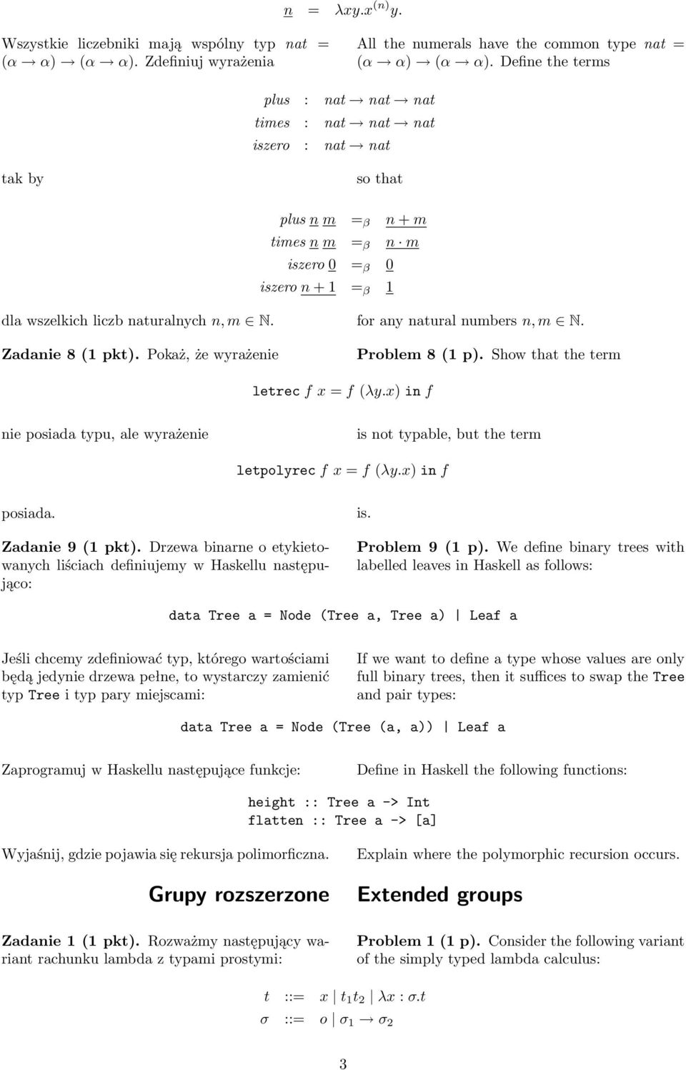 for any natural numbers n, m N. Zadanie 8 (1 pkt). Pokaż, że wyrażenie Problem 8 (1 p). Show that the term letrec f x = f (λy.