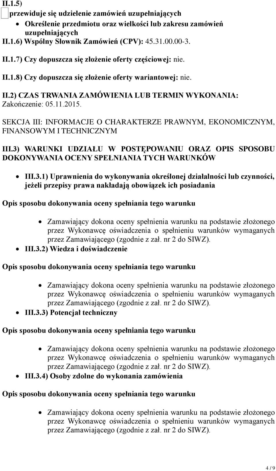 SEKCJA III: INFORMACJE O CHARAKTERZE PRAWNYM, EKONOMICZNYM, FINANSOWYM I TECHNICZNYM III.3)